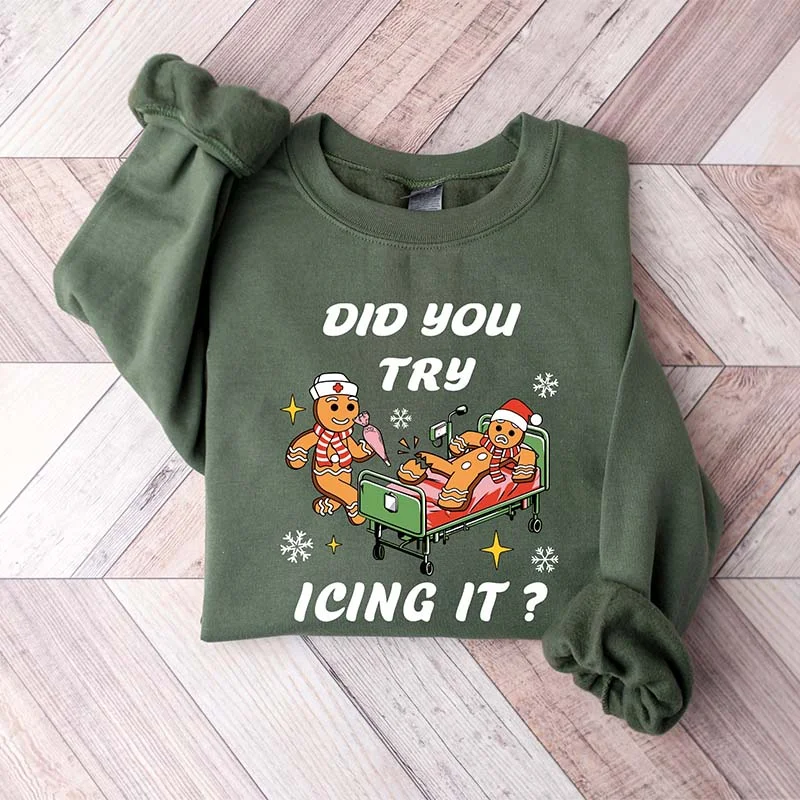 Sweatshirts with zigzag design -Nurse Christmas Did You Try Icing it Sweatshirt